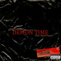Demon Time ft SamCooper (Prod Gatti)