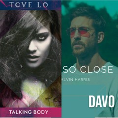 Feel So Close x Talking Body (DAVO Mashup)