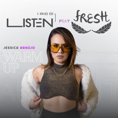 WARM UP - 1 ano Listen + Fresh (Dj Jessica Araujo)