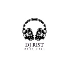 Dj Rist ZOUK 2024