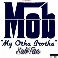 SubTae - My Otha Brotha [Bounce Out Records Exclusive]