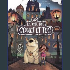 [ebook] read pdf ⚡ La Cité des squelettes (French Edition) get [PDF]