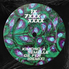1x7xxxxxxx - Kimono À Semelle De Fer (REMIX) Free Download