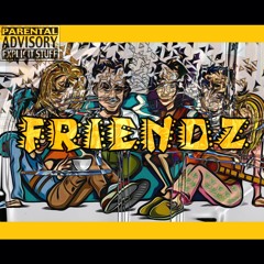 FRIENDZ (feat. Maul & Clu)