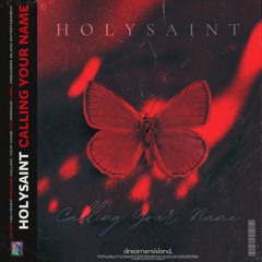 Holysaint - Calling Your Name