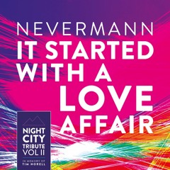 NeverMann - It Started With A Love Affair