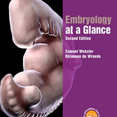 READ EPUB 📬 Embryology at a Glance by  Samuel Webster &  Rhiannon de Wreede [KINDLE