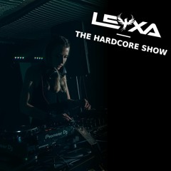 Leyxa - The Hardcore Show