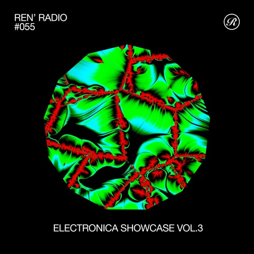 Ren' Radio #055 - Electronica Showcase Vol.3