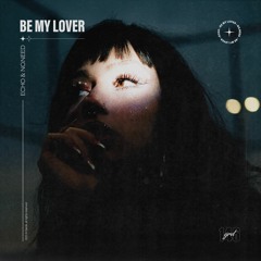 ECHO & NO.NEED - Be My Lover (Extended Mix)
