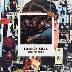 A$AP Rocky - Fashion Killa (Discotek Remix)