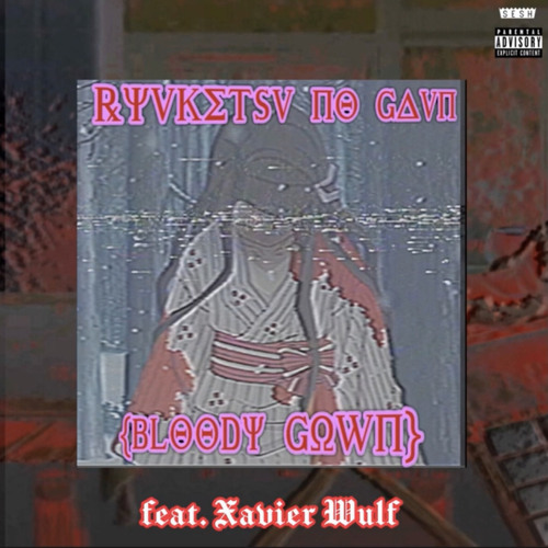 Bones - Ryūketsu No Gaun {Bloody Gown} (feat. EthelWulf) [prod. by $uicideYear]