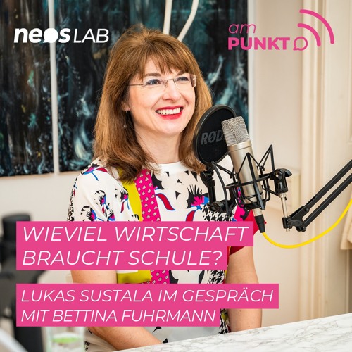 amPUNKT - Podcast mit Bettina Fuhrmann: Wieviel Wirtschaft braucht Schule?