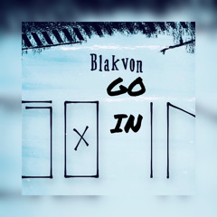 Blakvon - Go In