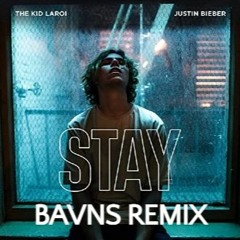 LAROI - Stay Ft. JB (BAVNS Remix)