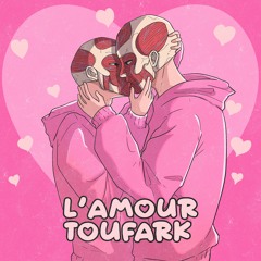 GPF - L'Amour Toufark