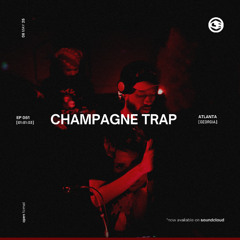 EP 051 - CHAMPAGNE TRAP LIVE AT NO INVITE