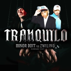 Minor Dott VS Zwilling - TRANQUILO [SCHRANZ]