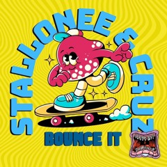 Stallonee & CRUZ - Bounce It