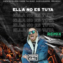 Ella No Es Tuya(Remix)-Myke Towers,J Quiles,Bad Bunny,Nicki Nicole,Rauw Alejandro(AdrianRubioDJ )