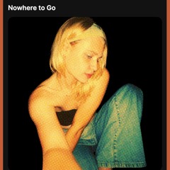 Nowhere to Go