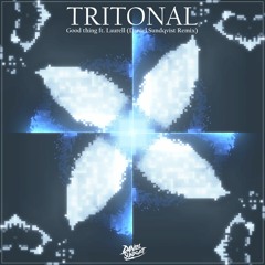 Tritonal - Good thing (Feat. Laurell)[Daniel Sundqvist remix]