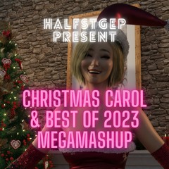 Christmas Carol & Best Of 2023 HALFSTEP MegaMashup