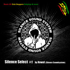 Silence Select #1 - KOWAL // Silence Soundsystem