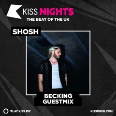KISS FM GUEST MIX // BECKING