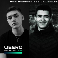 Libero Sound Vol.29 - Mike Morrisey b2b Dec Hailes