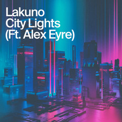 City Lights (feat. Alex Eyre)