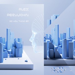 Alex Pervukhin . Do You Think (Electricity) . ZNGBRDGTL040