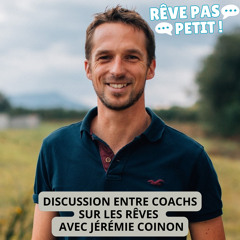 Discussion entre coachs sur les rêves avec Jérémie Coinon