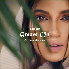 Amina Hamza - Groove On [ Pop Dance & Reggaeton Music]