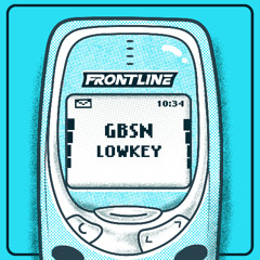 GBSN - LOWKEY (FREE DL)
