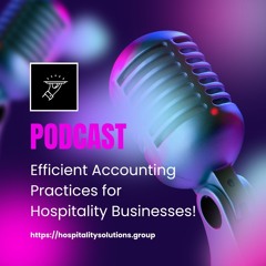 Efficient Accounting Practices For Hospitality Businesses!