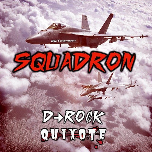 D-Rock x Quixote - Squadron