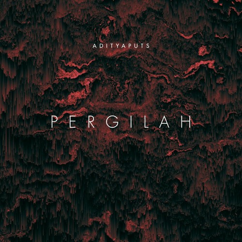 Adityaputs - Pergilah