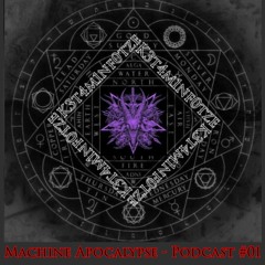 MACHINE APOCALYPSE #01 Podcast - INDUSTRIAL TECHNO