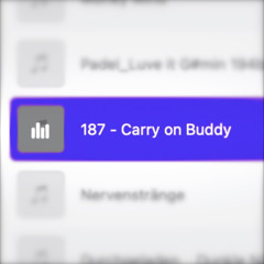 187 - Carry on Buddy
