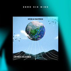 Neon & Maverick - I´m Not Scared