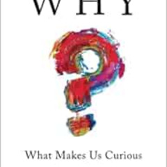 [Download] EPUB 📫 Why?: What Makes Us Curious by Mario Livio KINDLE PDF EBOOK EPUB
