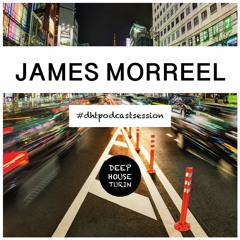 DHT Podcast Session #022 - James Morreel