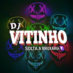 Montagem Perigosa⚠️ - DJ VITINHO SOLTA A BRUXARIA ☯️