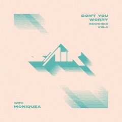SaiR - Don't You Worry with Moniquea (Reworked)