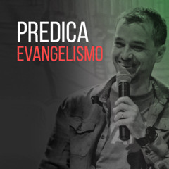 Predica evangelismo