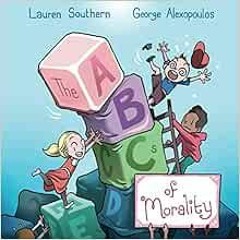 [Read] [KINDLE PDF EBOOK EPUB] The ABC's of Morality by Lauren Southern,George Alexopoulos 💓