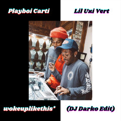 Playboi Carti & Lil Uzi Vert - wokeuplikethis* (DJ Darko Edit) Free Download