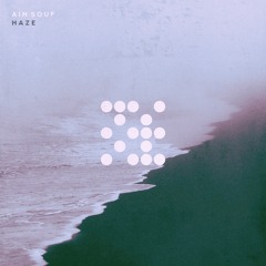 Ain Souf - Haze (Phil Anker Remix)