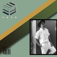 333 Sessions 022 - TAYA